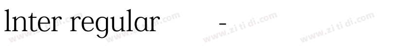 lnter regular常规字体转换
